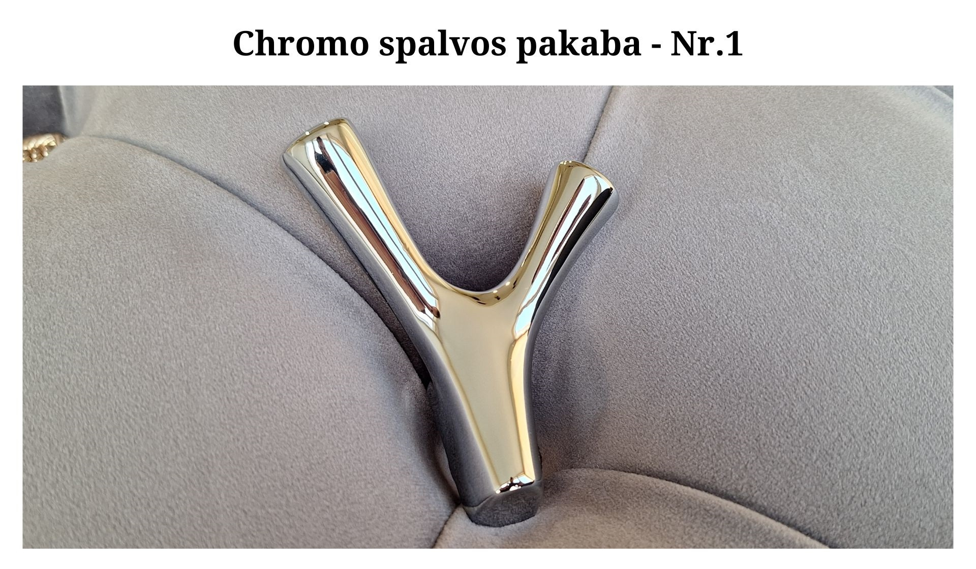 Chromo spalvos pakaba - Nr.1