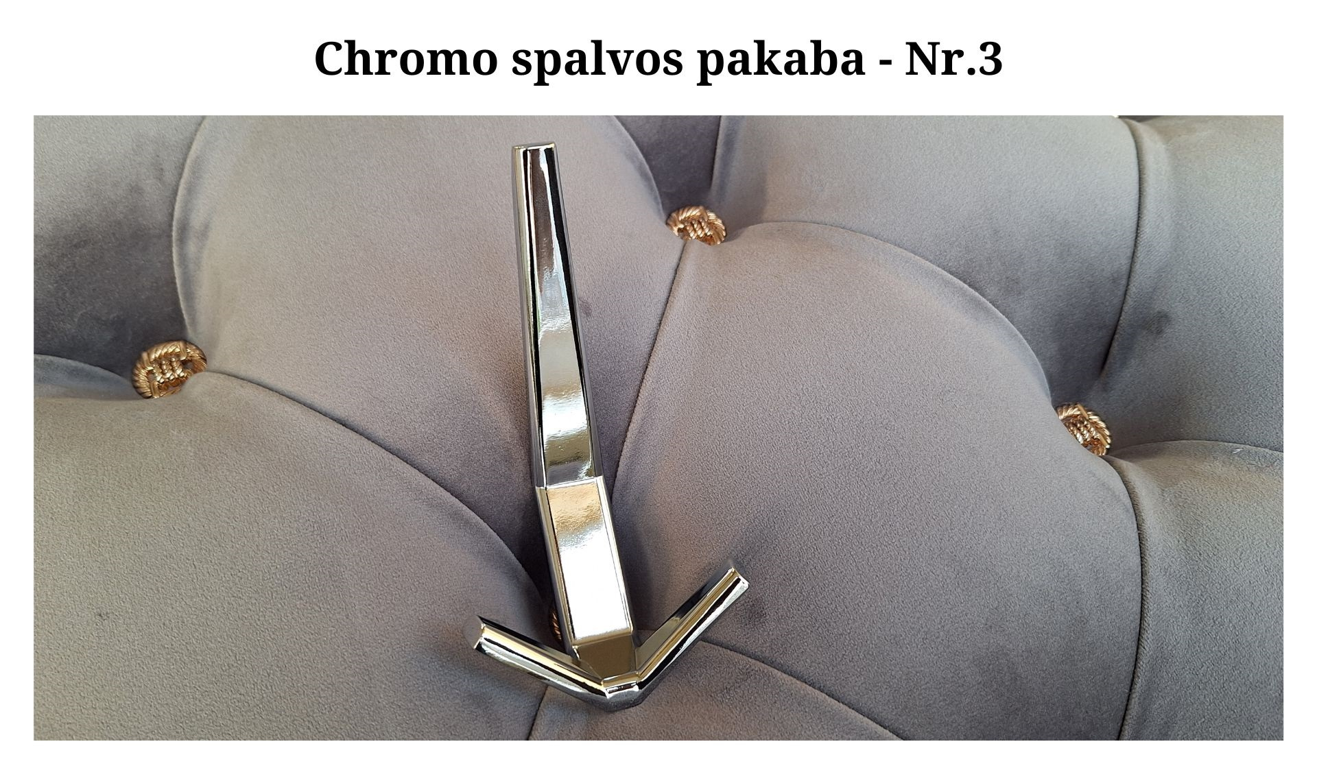 Chromo spalvos pakaba - Nr.3