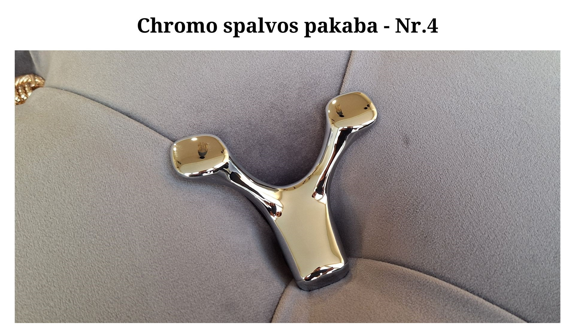 Chromo spalvos pakaba - Nr.4